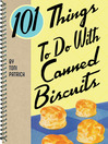 101 Things to Do with Canned Biscuits (eBook)